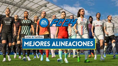 fc 24 alineaciones|EA Sports FC 24: Las mejores alineaciones para ganar .